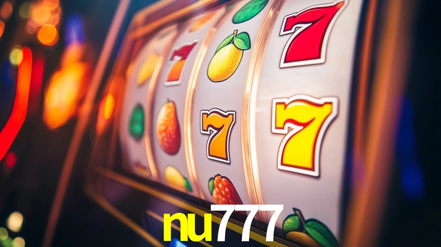 nu777: Jogos de Caça-Níqueis-Altas Recompensas, Roleta-Velocidade, Blackjack-Desafios Máximos